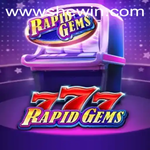 Discover the Exciting World of RapidGems777: The Ultimate SheWin Experience